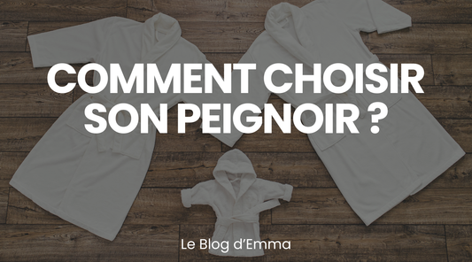 Comment choisir son Peignoir ? - Le Journal d'Emma