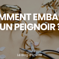 Comment emballer un Peignoir ? – Le Journal d'Emma